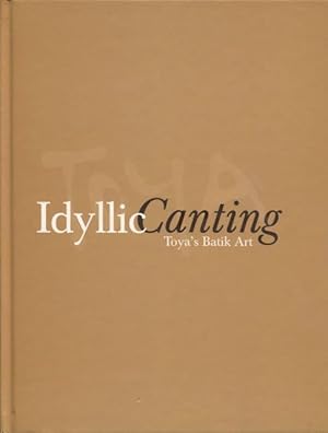 Bild des Verkufers fr Idyllic Canting : Toya's Batik Art. zum Verkauf von Lost and Found Books