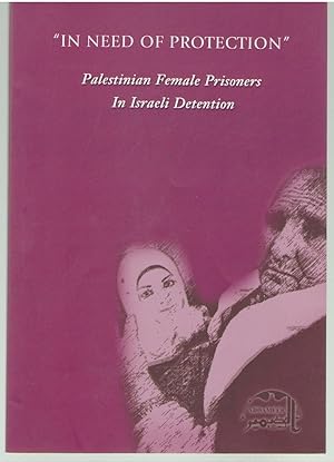 In Need of Protection: Palestinian Female Prisoners in Israeli Detention by Addameer