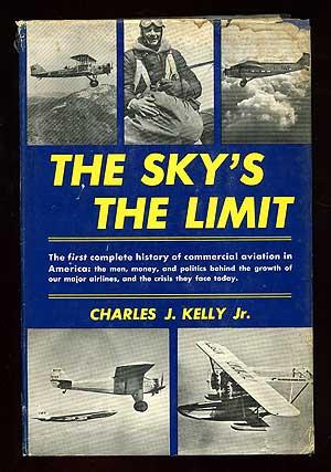 The Sky's the Limit: The History of the Airlines