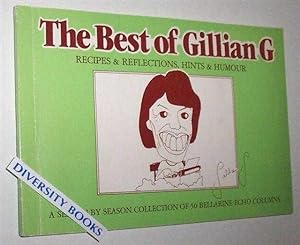 THE BEST OF GILLIAN G.:Recipes and Reflections, Hints and Humour. (Signed Copy)