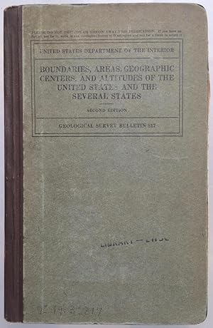 Boundaries, areas, geographic centers, and altitudes of the United States and the several states,...