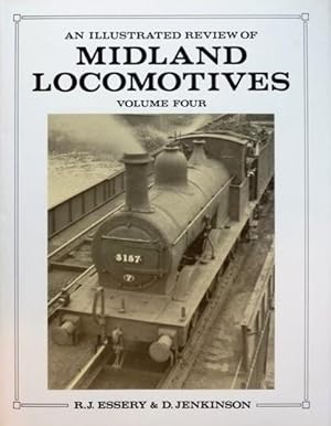 Bild des Verkufers fr AN ILLUSTRATED REVIEW OF MIDLAND LOCOMOTIVES Volume Four zum Verkauf von Martin Bott Bookdealers Ltd