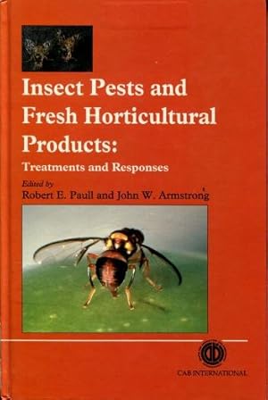 Insect Pests and Fresh Horticultural Products : Treatments and Responses