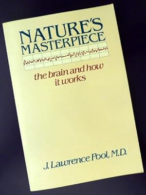 Seller image for Nature's Masterpiece: The Brain and How It Works for sale by Call Phil Now - Books