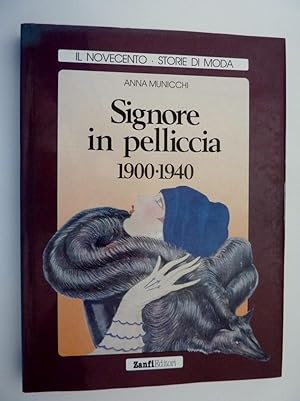 Immagine del venditore per Collana IL NOVECENTO: STORIE DI MODA, SIGNORE IN PELLICCIA 1900 -1940" venduto da Historia, Regnum et Nobilia