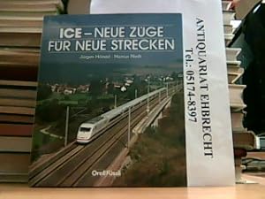 Seller image for ICE - Neue Zge fr neue Strecken. for sale by Antiquariat Ehbrecht - Preis inkl. MwSt.
