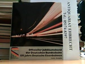 Bild des Verkufers fr 150 Jahre Deutsche Eisenbahnen. Luxus-Ausgabe, 1835 - 1985. zum Verkauf von Antiquariat Ehbrecht - Preis inkl. MwSt.