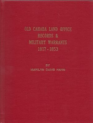 Old Cahaba Land Office Records & Military Warrants 1817 - 1853