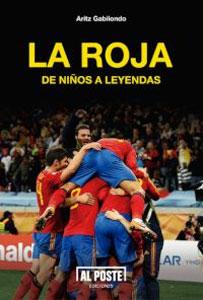 Imagen del vendedor de LA ROJA: de nios a leyendas a la venta por KALAMO LIBROS, S.L.