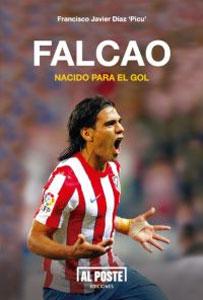 Imagen del vendedor de FALCAO: NACIDO PARA EL GOL a la venta por KALAMO LIBROS, S.L.