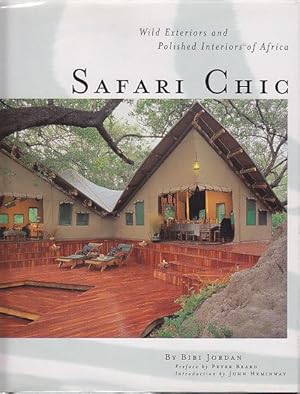 Safari Chic - Wild Exteriors and Polished Interiors of Africa