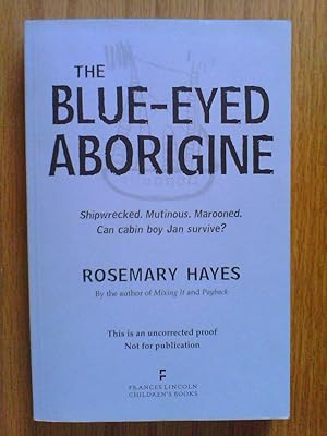 Seller image for The Blue-Eyed Aborigine - proof copy for sale by Peter Pan books