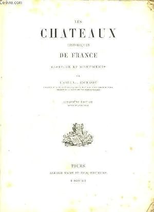 Bild des Verkufers fr Les Chteaux Historiques de France. Histoire et Monuments. zum Verkauf von Le-Livre