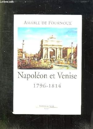 Bild des Verkufers fr NAPOLEON ET VENISE. 1796 - 1814. zum Verkauf von Le-Livre