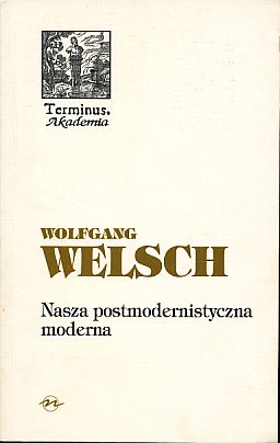 Image du vendeur pour Nasza postmodernistyczna moderna. Przel Roman Kubicki, Anna Zeidler-Janiszewska. mis en vente par Fundus-Online GbR Borkert Schwarz Zerfa