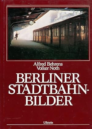 Bild des Verkufers fr Berliner Stadtbahn-Bilder. zum Verkauf von Fundus-Online GbR Borkert Schwarz Zerfa