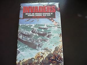 Seller image for Invaders: British and American Experience of Seaborne Landings 1939-1945. for sale by J. King, Bookseller,