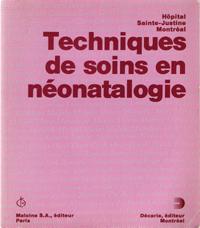 Image du vendeur pour Techniques De Soins En Nonatalogie : Hpital Sainte-Justine Montral mis en vente par Au vert paradis du livre