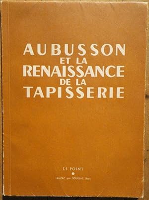 Seller image for Aubusson et la Renaissance de la Tapisserie.Le Point N32. for sale by Bouquinerie Aurore (SLAM-ILAB)