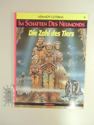 Seller image for Im Schatten des Neumonds, Band 6: Die Zahl des Tiers. for sale by Druckwaren Antiquariat
