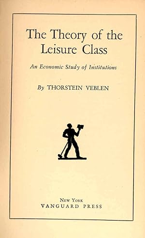 Imagen del vendedor de The Theory of the Leisure Class : An economic study of institutions. [Pecuniary emulation -- Conspicuous leisure -- Conspicuous consumption -- The pecuniary standard of living -- Pecuniary canons of taste -- Dress as an expression of the pecuniary culture -- Industrial exemption and conservatism -- The conservation of archaic taste -- Modern survivals of prowess -- THe belief in luck -- Devout observations -- Survivals of the non-invidious interest -- The higher learning as an expression of the pecuniary culture] a la venta por Joseph Valles - Books