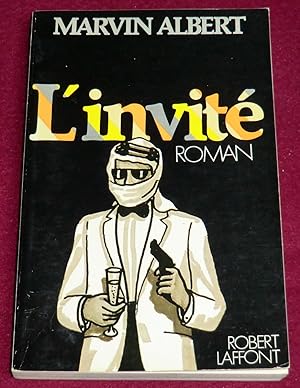 Image du vendeur pour L'INVITE - Roman mis en vente par LE BOUQUINISTE
