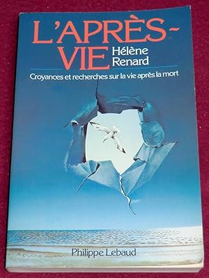 Bild des Verkufers fr L'APRES-VIE - Croyances et recherches sur la vie aprs la mort zum Verkauf von LE BOUQUINISTE
