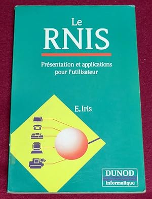 Seller image for Le RNIS - Prsentation et applications pour l'utilisateur for sale by LE BOUQUINISTE