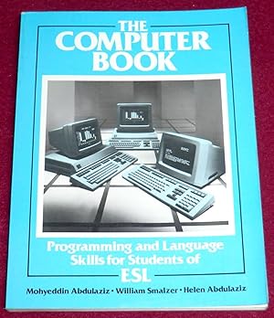 Imagen del vendedor de THE COMPUTER BOOK - Programming and Language Skills for Students of ESL a la venta por LE BOUQUINISTE