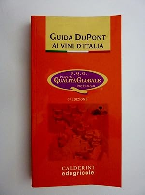 Immagine del venditore per GUIDA DU PONT AI VINI D'ITALIA P.C.Q. Progetto Qualit Globale only by Du Pont. Terza Edizione" venduto da Historia, Regnum et Nobilia
