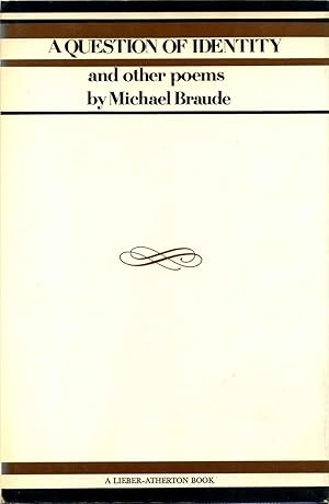 Imagen del vendedor de A QUESTION OF IDENTITY and Other Poems. Signed by Michael Braude. a la venta por Kurt Gippert Bookseller (ABAA)