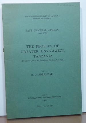Imagen del vendedor de THE PEOPLES OF GREATER UNYAMWEZI, TANZANIA (Nyamwezi, Sukuma, Sumbwa, Kimbu, Konongo) a la venta por RON RAMSWICK BOOKS, IOBA