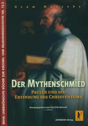 Bild des Verkufers fr Der Mythenschmied : Paulus und die Erfindung des Christentums zum Verkauf von AHA-BUCH GmbH