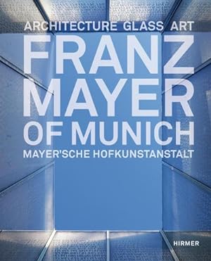 Bild des Verkufers fr Franz Mayer of Munich zum Verkauf von BuchWeltWeit Ludwig Meier e.K.