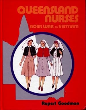 Queensland Nurses : Boer War to Vietnam