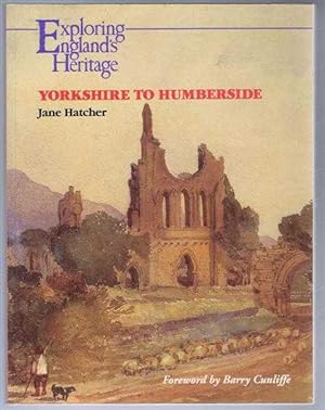 Seller image for Exploring England's Heritage: Yorkshire to Humberside for sale by Bailgate Books Ltd