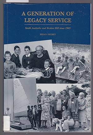 Bild des Verkufers fr A Generation of Legacy Service : South Australia Since 1945 zum Verkauf von Laura Books
