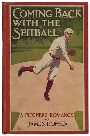 Bild des Verkufers fr Coming Back with the Spitball: A Pitcher's Romance zum Verkauf von Between the Covers-Rare Books, Inc. ABAA