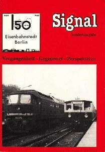 Image du vendeur pour 150 Jahre Eisenbahnstadt Berlin 1838 - 1988. Vergangenheit - Gegenwart - Perspektiven. Signal Sonderausgabe. mis en vente par Antiquariat Jenischek