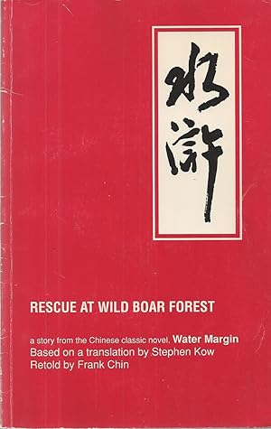 Seller image for Rescue at Wild Boar Forest A Story from the Chinese Classic Novel, Water Margin for sale by BYTOWN BOOKERY