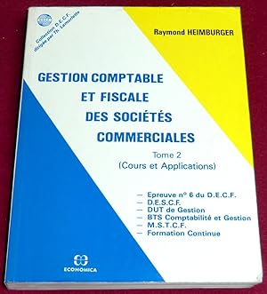 Immagine del venditore per GESTION COMPTABLE ET FISCALE DES SOCIETES COMMERCIALES - Tome 2 (Cours et Applications) venduto da LE BOUQUINISTE