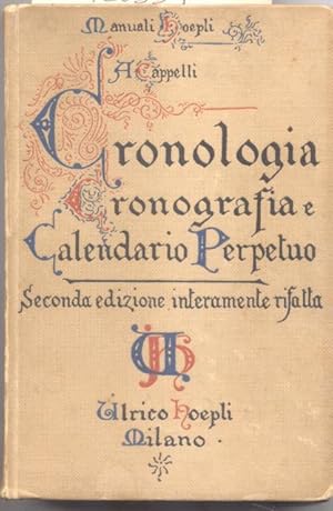 Bild des Verkufers fr CRONOLOGIA, CRONOGRAFIA E CALENDARIO PERPETUO. Dal principio dell'era cristiana ai nostri giorni. Tavole cronologico - sincrone e quadri sinottici per verificare le date storiche. zum Verkauf von studio bibliografico pera s.a.s.