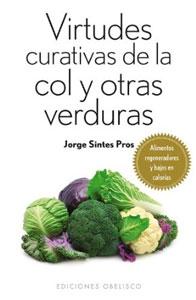 Imagen del vendedor de VIRTUDES CURATIVAS DE LA COL Y OTRAS VERDURAS a la venta por KALAMO LIBROS, S.L.