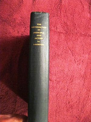 Seller image for The Reformation in Principle and Action: a Bird's Eye View of the Reformation [First Edition] for sale by My November Guest Books