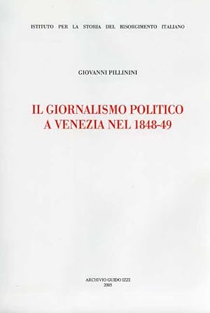 Imagen del vendedor de Il giornalismo politico a Venezia nel 1848-1849. a la venta por FIRENZELIBRI SRL