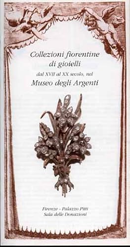 Seller image for Collezioni Fiorentine di Gioielli dal XVII al XX secolo, nel Museo degli Argenti. for sale by FIRENZELIBRI SRL