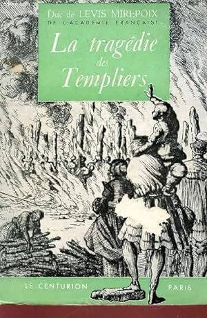 Imagen del vendedor de LA TRAGEDIE DES TEMPLIERS. a la venta por Le-Livre