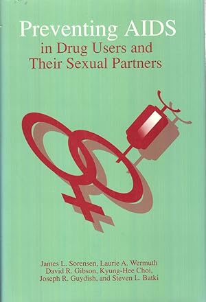 Seller image for Preventing AIDS in Drug Users and Their Sexual Partners for sale by Jonathan Grobe Books