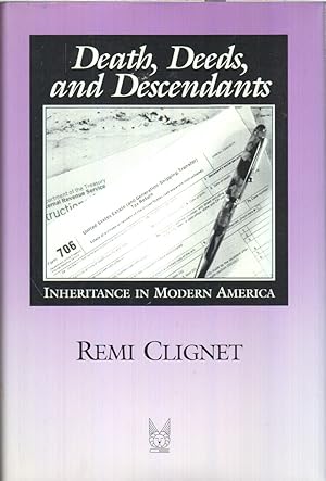 Image du vendeur pour Death, Deeds, and Descendants: Inheritance in Modern America mis en vente par Jonathan Grobe Books