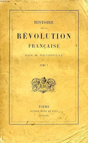 Bild des Verkufers fr HISTOIRE DE LA REVOLUTION FRANCAISE, TOME I zum Verkauf von Le-Livre